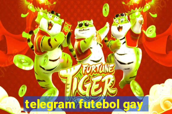 telegram futebol gay